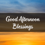 Good Afternoon Blessings