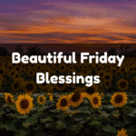Friday Blessings