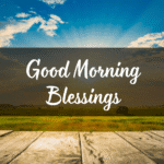 Good morning blessings
