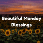 Monday Blessings