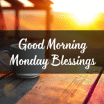 Good Morning Monday Blessings