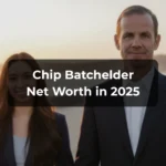 Chip Batchelder Net Worth 2025