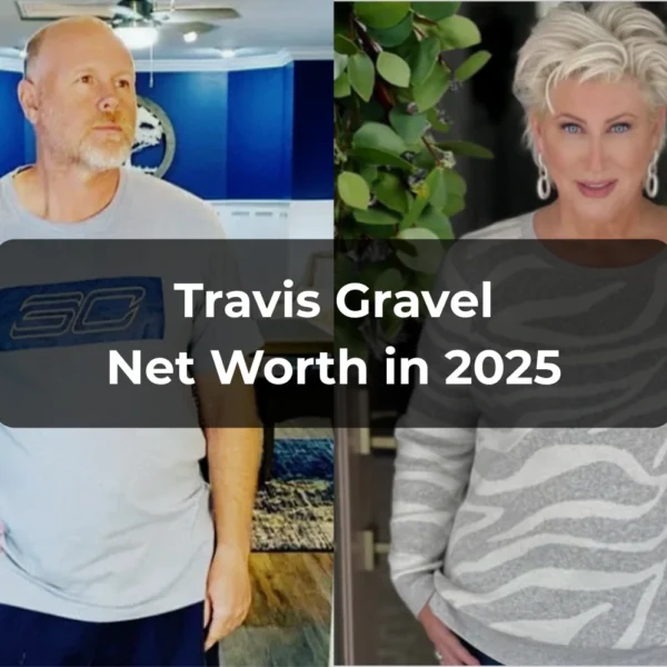Travis Gravel Net Worth in 2025