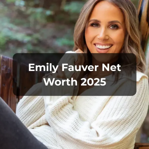 Emily Fauver Net Worth 2025