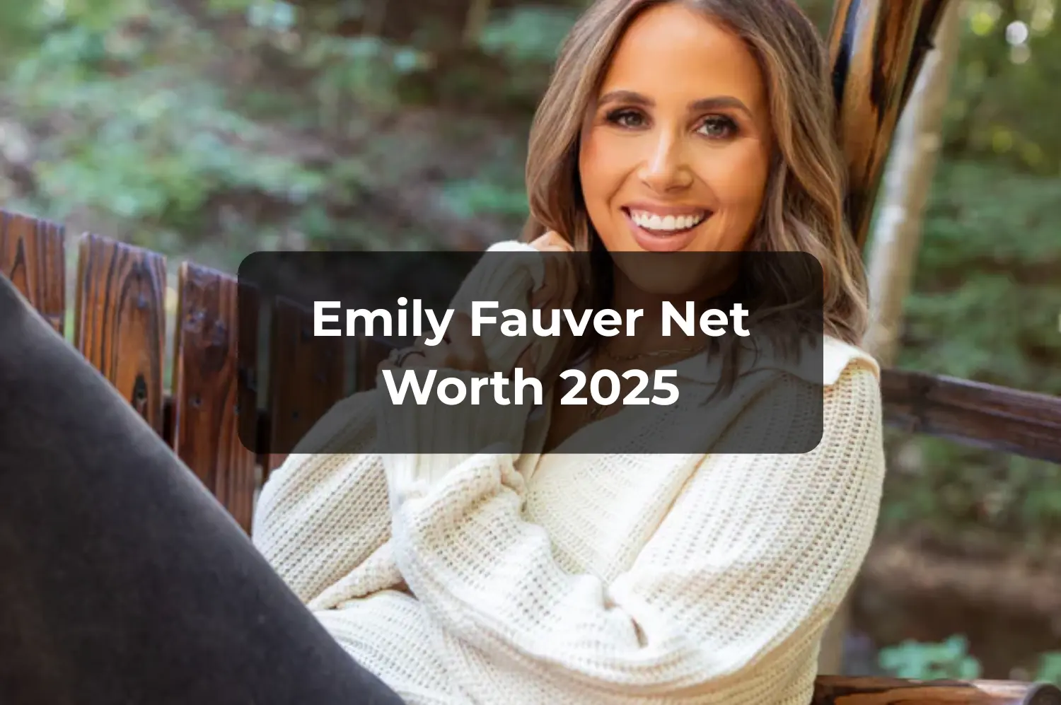 Emily Fauver Net Worth 2025