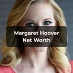 Margaret Hoover Net Worth (Updated 2025): The Complete Financial Breakdown