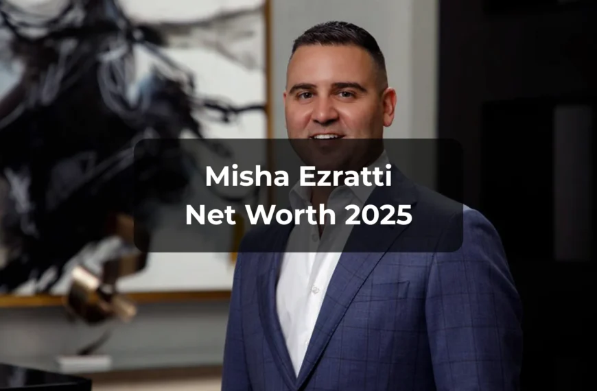 Misha Ezratti Net Worth 2025