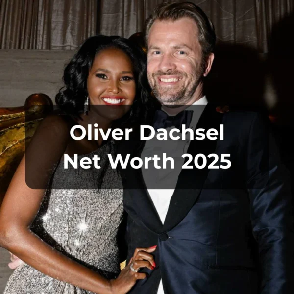 Oliver Dachsel Net Worth 2025