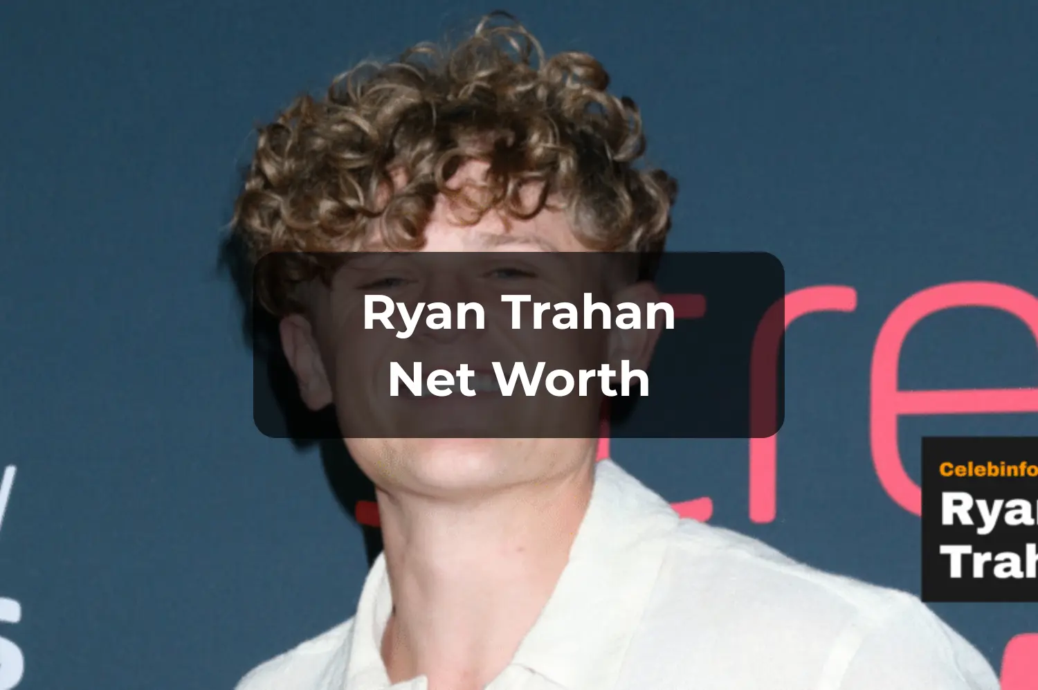 Ryan Trahan Net Worth 2025: Income, Career Growth & How He Makes Money