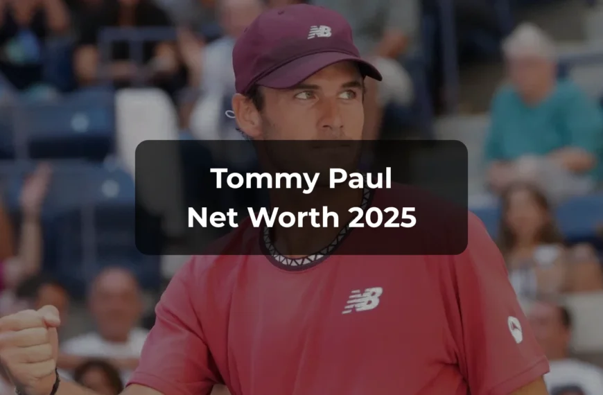 Tommy Paul Net Worth 2025