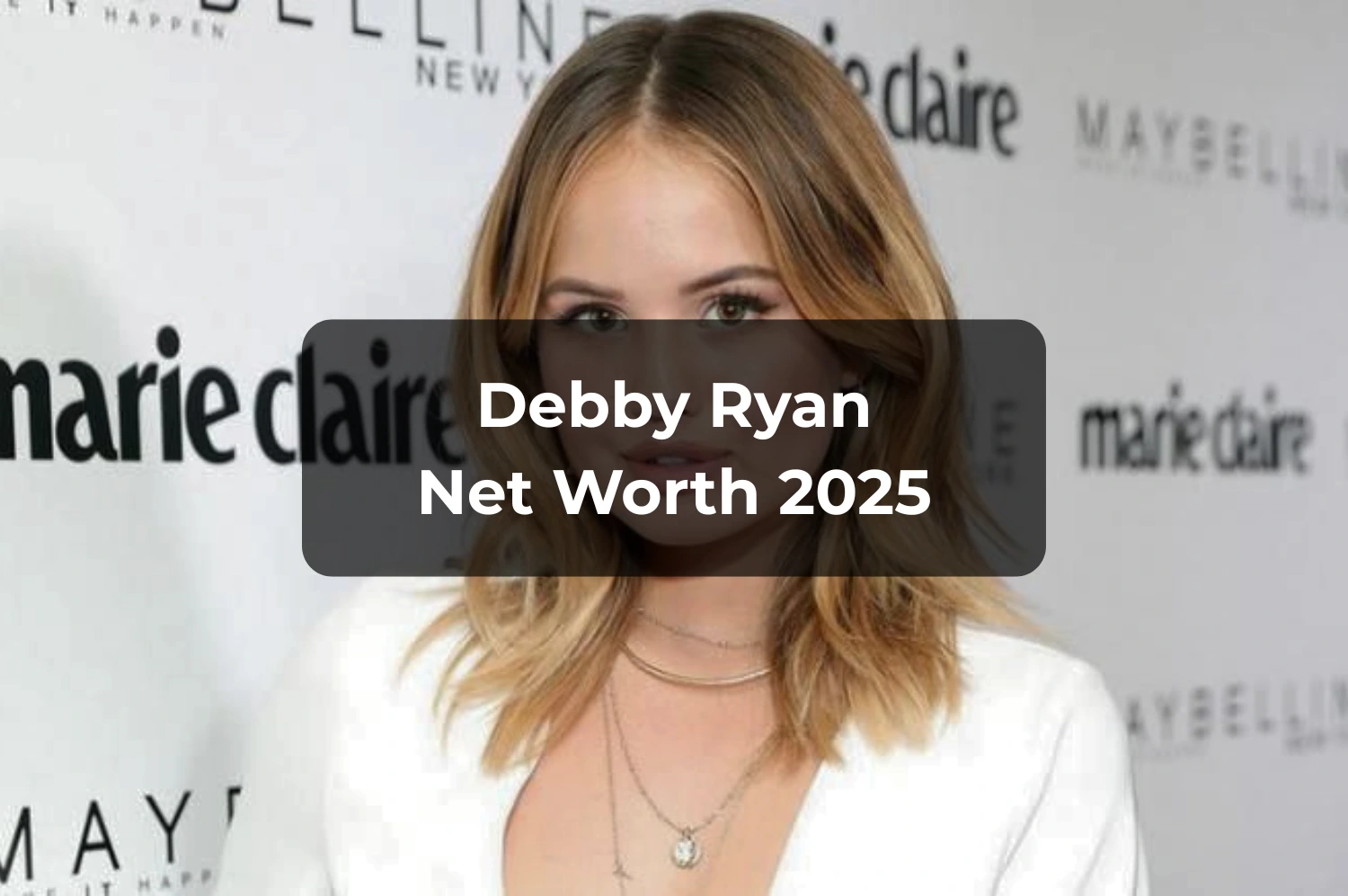 debby ryan net worth 2025