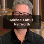 Michael Loftus Net Worth 2025: How Much Money Does He Make?