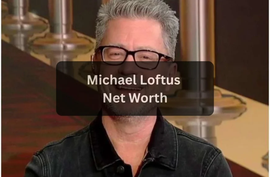 Michael Loftus Net Worth 2025: How Much Money Does He Make?