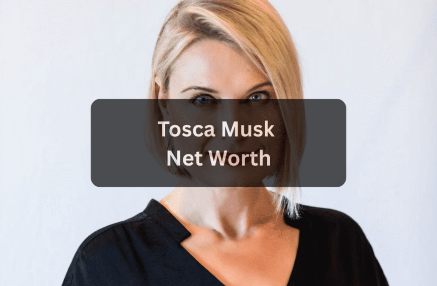 Tosca Musk Net Worth: How Elon Musk’s Sister Built Her Fortune